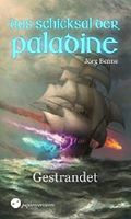 Das Schicksal der Paladine - Gestrandet Cover des Buches Das Schicksal der Paladine - Gestrandet (ISBN: 9783959622790)