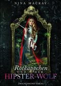 Rotkäppchen und der Hipster-Wolf Cover des Buches Rotkäppchen und der Hipster-Wolf (ISBN: 9783959919890)