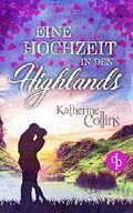 Eine Hochzeit in den Highlands Cover des Buches Eine Hochzeit in den Highlands (ISBN: 9783960871958)