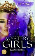Das Schicksal (Fantasy, Young Adult) (Mystery Girls-Reihe 4) Cover des Buches Das Schicksal (Fantasy, Young Adult) (Mystery Girls-Reihe 4) (ISBN: 9783960876465)