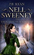 Nell Sweeney und die blutrote Wahrheit (Nell Sweeney-Reihe 3) Cover des Buches Nell Sweeney und die blutrote Wahrheit (Nell Sweeney-Reihe 3) (ISBN: 9783960877578)