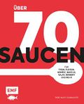 Über 70 Saucen: Für Fisch, Fleisch, Gemüse, Nudeln, Salat, Dessert und mehr Cover des Buches Über 70 Saucen: Für Fisch, Fleisch, Gemüse, Nudeln, Salat, Dessert und mehr (ISBN: 9783960931331)