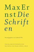 Max Ernst: Die Schriften Cover des Buches Max Ernst: Die Schriften (ISBN: 9783960988670)