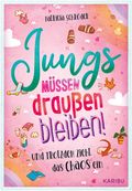 Jungs müssen draußen bleiben! (Band 1) ... und trotzdem zieht das Chaos ein Cover des Buches Jungs müssen draußen bleiben! (Band 1) ... und trotzdem zieht das Chaos ein (ISBN: 9783961293612)