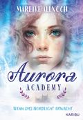 Aurora Academy (Band 1) – Wenn das Nordlicht erwacht Cover des Buches Aurora Academy (Band 1) – Wenn das Nordlicht erwacht (ISBN: 9783961293834)