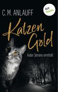 Katzengold Cover des Buches Katzengold (ISBN: 9783961480555)