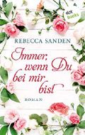 Immer, wenn du bei mir bist Cover des Buches Immer, wenn du bei mir bist (ISBN: 9783961483310)