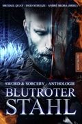 Blutroter Stahl (Sword & Sorcery Anthologie) Cover des Buches Blutroter Stahl (Sword & Sorcery Anthologie) (ISBN: 9783961880461)