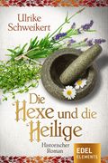 Die Hexe und die Heilige Cover des Buches Die Hexe und die Heilige (ISBN: null)