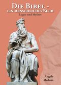 Die Bibel - ein menschliches Buch: Logos und Mythos Cover des Buches Die Bibel - ein menschliches Buch: Logos und Mythos (ISBN: 9783962294489)