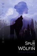 Die Spur der Wölfin Cover des Buches Die Spur der Wölfin (ISBN: null)