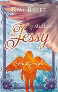 gestatten: Jessy: Schutzengel Cover des Buches gestatten: Jessy: Schutzengel (ISBN: 9783964650948)