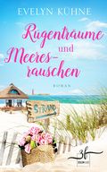 Rügenträume und Meeresrauschen Cover des Buches Rügenträume und Meeresrauschen (ISBN: 9783967140446)