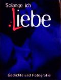 Solange Ich Liebe Cover des Buches Solange Ich Liebe (ISBN: 9783980501729)