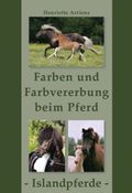Farben und Farbvererbung beim Pferd - Islandpferde Cover des Buches Farben und Farbvererbung beim Pferd - Islandpferde (ISBN: 9783981147933)