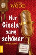 Nur Gisela sang schöner Cover des Buches Nur Gisela sang schöner (ISBN: 9783981701647)
