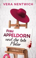 Frau Appeldorn und der tote Maler Cover des Buches Frau Appeldorn und der tote Maler (ISBN: 9783981880656)