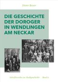 Die Geschichte der Doroger in Wendlingen am Neckar Cover des Buches Die Geschichte der Doroger in Wendlingen am Neckar (ISBN: 9783982133614)