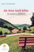 Als Oma noch lebte Cover des Buches Als Oma noch lebte (ISBN: 9783982147543)