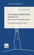Von wegen Depression, Sucht & Co.: Bibliothek der Intrasonanz, Band 1 Cover des Buches Von wegen Depression, Sucht & Co.: Bibliothek der Intrasonanz, Band 1 (ISBN: 9783982443799)