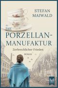Die Porzellanmanufaktur – Zerbrechlicher Frieden Cover des Buches Die Porzellanmanufaktur – Zerbrechlicher Frieden (ISBN: 9783986790257)