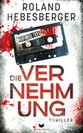 Die Vernehmung Cover des Buches Die Vernehmung (ISBN: 9783989427785)
