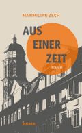 Aus einer Zeit Cover des Buches Aus einer Zeit (ISBN: 9783990185803)
