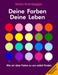 Deine Farben - Deine Leben Cover des Buches Deine Farben - Deine Leben (ISBN: 9783990936825)