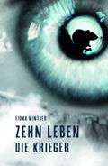 Zehn Leben - Die Krieger Cover des Buches Zehn Leben - Die Krieger (ISBN: 9783991297086)