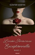 Liaison Amoureuse Exceptionnelle Cover des Buches Liaison Amoureuse Exceptionnelle (ISBN: 9783991303220)