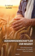 Agrarwissenschaftler zur Neuzeit Cover des Buches Agrarwissenschaftler zur Neuzeit (ISBN: 9783991305163)