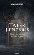 Tales Tenebris Cover des Buches Tales Tenebris (ISBN: 9783991318552)