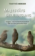 Majestätsbeleidigung Cover des Buches Majestätsbeleidigung (ISBN: 9783991468240)