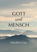 Gott und Mensch Cover des Buches Gott und Mensch (ISBN: 9784892141676)