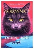 Wojownicy Tom 2 Ogień I Lód Cover des Buches Wojownicy Tom 2 Ogień I Lód (ISBN: 9788382031577)