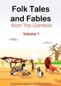 Folk Tales and Fables from the Gambia. Volume 1 Cover des Buches Folk Tales and Fables from the Gambia. Volume 1 (ISBN: 9789983901078)