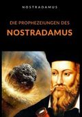 Die Prophezeiungen des Nostradamus Cover des Buches Die Prophezeiungen des Nostradamus (ISBN: 9791221313673)