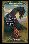 The Dragon Shifter's Mate: a Lesbian Fantasy Romance Cover des Buches The Dragon Shifter's Mate: a Lesbian Fantasy Romance (ISBN: 9798326197641)
