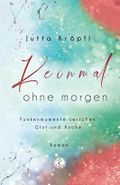 Keinmal ohne morgen Cover des Buches Keinmal ohne morgen (ISBN: 9798337956008)