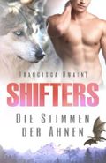 Shifters - Die Stimmen der Ahnen Cover des Buches Shifters - Die Stimmen der Ahnen (ISBN: 9798352401200)