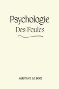 Psychologie des Foules Cover des Buches Psychologie des Foules (ISBN: 9798386161835)