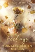 Feelings: Kurzgeschichten mit Biss Cover des Buches Feelings: Kurzgeschichten mit Biss (ISBN: 9798395563132)