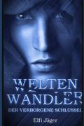 Weltenwandler: Der verborgene Schlüssel Cover des Buches Weltenwandler: Der verborgene Schlüssel (ISBN: 9798439293292)