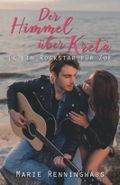 DER HIMMEL ÜBER KRETA: (K)EIN ROCKSTAR FÜR ZOE Cover des Buches DER HIMMEL ÜBER KRETA: (K)EIN ROCKSTAR FÜR ZOE (ISBN: 9798487519436)