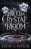 To Bleed a Crystal Bloom (English Edition) Cover des Buches To Bleed a Crystal Bloom (English Edition) (ISBN: 9798541616743)