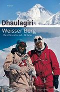 DHAULAGIRI - WEISSER BERG: DEM HIMMEL SO NAH - 60 Jahre Cover des Buches DHAULAGIRI - WEISSER BERG: DEM HIMMEL SO NAH - 60 Jahre (ISBN: 9798575711575)