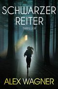 Schwarzer Reiter: Thriller Cover des Buches Schwarzer Reiter: Thriller (ISBN: 9798599571049)