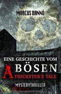 Eine Geschichte vom Bösen: A Trickster's Tale Cover des Buches Eine Geschichte vom Bösen: A Trickster's Tale (ISBN: 9798646050220)