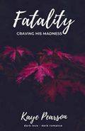 Fatality: craving his madness Cover des Buches Fatality: craving his madness (ISBN: 9798701475746)