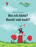 Bin ich klein? Bassit nak kadi?: Deutsch-Ilokano/Iloko (Ilocano): Zweisprachiges Bilderbuch zum Vorlesen für Kinder ab 2 Jahren Cover des Buches Bin ich klein? Bassit nak kadi?: Deutsch-Ilokano/Iloko (Ilocano): Zweisprachiges Bilderbuch zum Vorlesen für Kinder ab 2 Jahren (ISBN: 9798716685802)